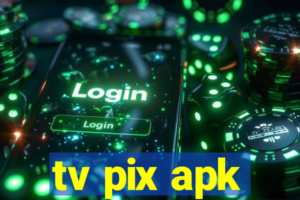 tv pix apk